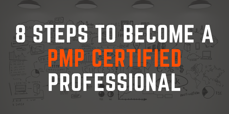 8 Steps to become a PMP Certified Professional