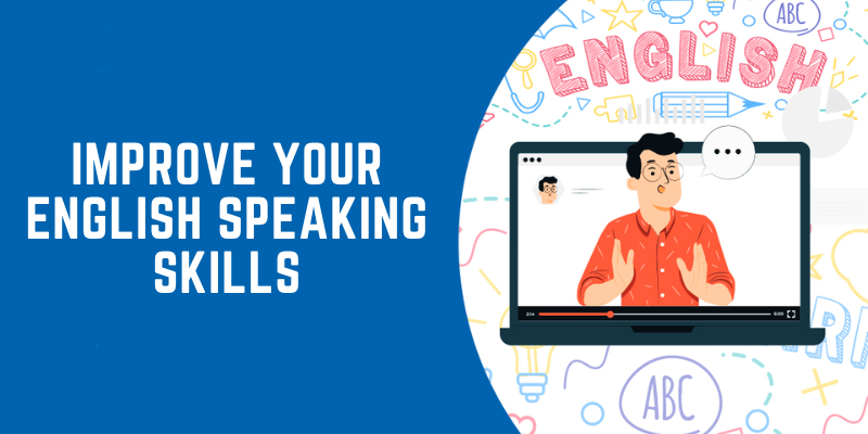 How to Improve Your English Speaking Skills
